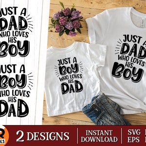 Just a Dad who loves his Boy SVG, passendes Papa und mich Outfit, Geschenk für Vater und Sohn, Junge Papa, Vatertag, Png Eps Dxf, Plotterdatei