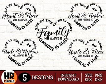 Side by Side or Miles Apart Family Will Always Be Connected by Heart SVG Bundle, Aunt and Uncle, Niece and Nephew, Cricut, Crafts, Png Eps