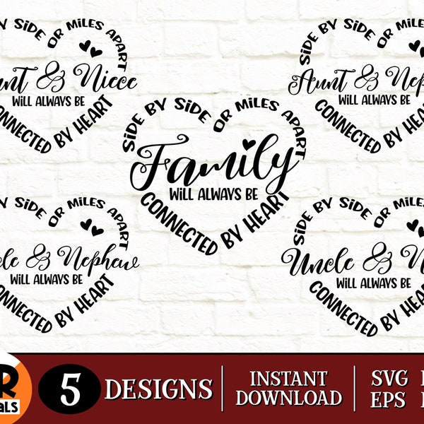 Side by Side or Miles Apart Family Will Always Be Connected by Heart SVG Bundle, Aunt and Uncle, Niece and Nephew, Cricut, Crafts, Png Eps