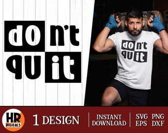 Don't Quit SVG: Fitness Motivation, Fitness-Studio Workout (Digital Cut File)