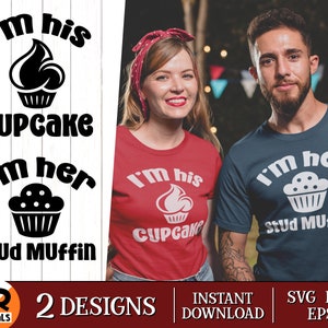 May include: Two designs for a couple's t-shirt set. One shirt says "I'm his cupcake" with a cupcake graphic. The other shirt says "I'm her stud muffin" with a muffin graphic.