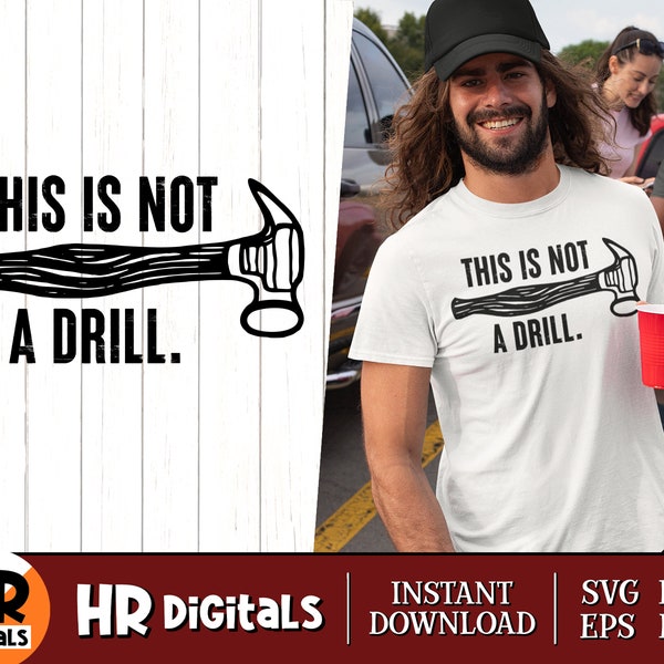 Funny Dad Jokes SVG, This Is Not A Drill, Carpenter Handyman Humor Garage Shirt, Puns Dad Jokes, Punny Mens Humor, Png Svg Eps, Cut File