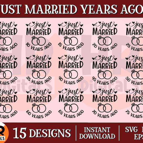 Just Married 15, 25, 50 Years Ago, Wood Crystal Silver Golden Diamond Anniversary, Funny Matching Married Couple, Svg Png Eps, Cutting File