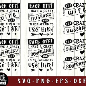 Back Off I Have a Crazy Wife/Husband/Boyfriend/Girlfriend, Funny Matching Couple SVG, His and Hers, Valentine's Day, Cricut, Crafts, Png Eps