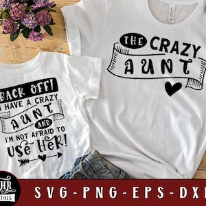 Afaste-se, tenho uma tia louca e não tenho medo de usá-la, Tia engraçada SVG, Tia, sobrinha e sobrinho correspondentes, Cricut, Artesanato, Png Eps Dxf