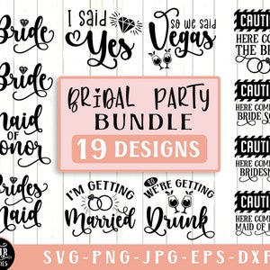 Bridal Party SVG Bundle, Funny Bachelorette Party Weekend, Girls Trip, Bridal Shower, Funny Matching Friend Group, Crafts,  Png Dxf Eps Jpg