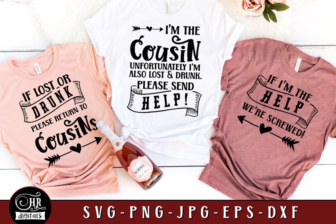 Funny Cousins SVG, If Lost or Drunk Please Return to Cousin, Cousin ...