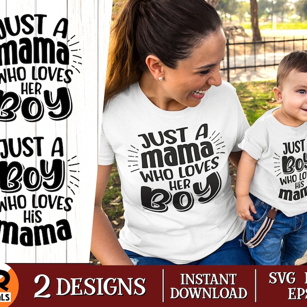 Just a Mama Who Loves Her Boy SVG, Matching Mommy And Me Outfit, Gift for Mother And Son, Boy Mom Life, Mother's Day Gift, Png Eps, Cut File