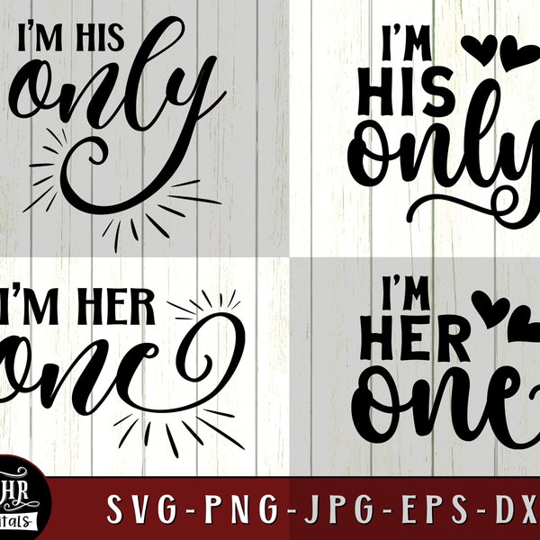 I'm His One I'm Her Only SVG, Cute Couples Gift Idea, Husband Wife, Funny Matching Couple SVG, Love, Romantic, Eps Png Dxf, Cricut, Crafts