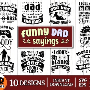 Funny Dad Sayings SVG Bundle, Father’s Day Bundle, Funny Dad Gift, Sarcastic Dad Bundle, Men’s Humor, Punny Dad Jokes, Cut File, Png Eps Svg