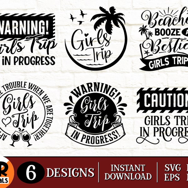 Girls Trip SVG Bundle, Girls Vacation, Besties Holiday, Girls Weekend, Girls Trip in Progress, Best Friends SVG, Cricut, Crafts, Png Eps Dxf