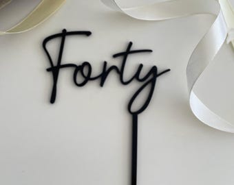 Forty Cake Topper. Black Acrylic