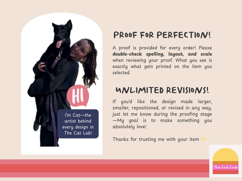 May include: A woman holding a black dog, with text that reads "PROOF FOR PERFECTION!" and "UNLIMITED REVISIONS!". The image also includes the text "I'm Cat-the artist behind every design in The Cat Lab!"