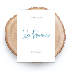 Lake Rosseau Greeting Card, "I love you to Lake Rosseau and back" Muskoka Lakes, Cottage Gift, Lake Card, Cottage Country, Muskoka Card