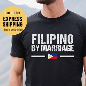 Fillipino Durch Heirat Shirt Filippinisch Sweatshirt Philippinen Shirt, Filippinischer Vater Shirt Geschenke für Vater, Geschenke für Ehemann