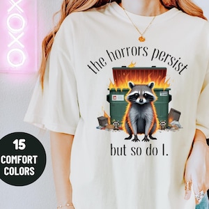 Comfort Colors® Die Horrors bestehen, aber so tue ich Hemd, Retro Waschbär-Hemd, lustige geistige Gesundheit, Meme Hemd, Waschbär-Hemd, lustiges Waschbär-T-Stück