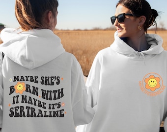 Maybe She&#39;s Born With It Maybe Its Sertraline Mental Health Hoodie, Sertraline Hoodie, Y2k Hoodie, VSCO Depression Shirt, Anxiety Shirt