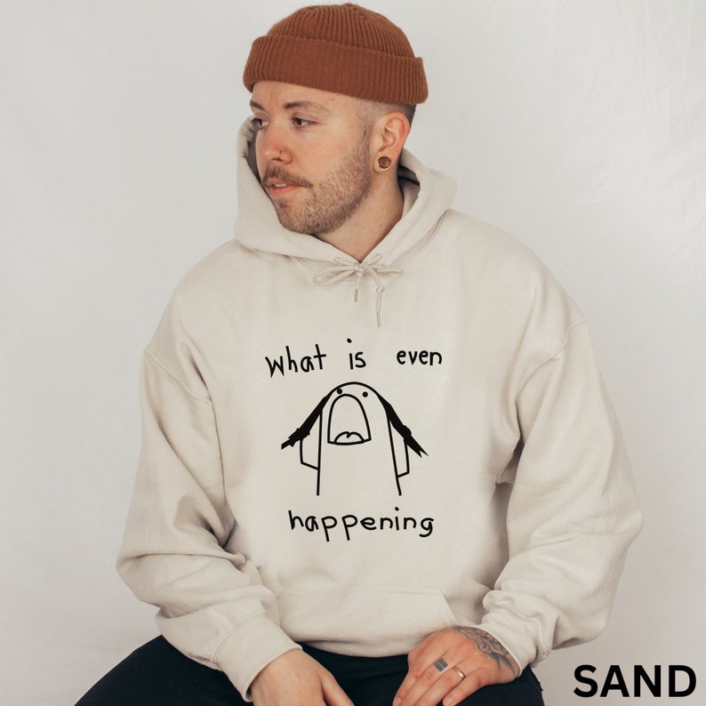 What is Even Happening Meme Retro Unisex Hoodies, Funny Hoodies Memes, Womens Funny Hoodies
