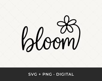 Bloom Daisy SVG: Inspiring Spring Quote Cut File for Cricut