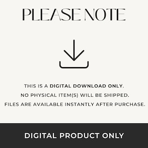 Op de afbeelding: Een digitale productaankondiging met de tekst "PLEASE NOTE" bovenaan. Daaronder een downloadpictogram en de tekst "THIS IS A DIGITAL DOWNLOAD ONLY. NO PHYSICAL ITEM(S) WILL BE SHIPPED. FILES ARE AVAILABLE INSTANTLY AFTER PURCHASE. DIGITAL PRODUCT ONLY."