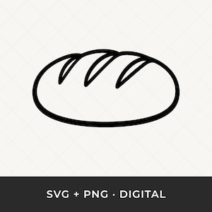 May include: A black and white line drawing of a loaf of bread. The bread has three curved lines across the top. The image is labeled "SVG + PNG • DIGITAL".