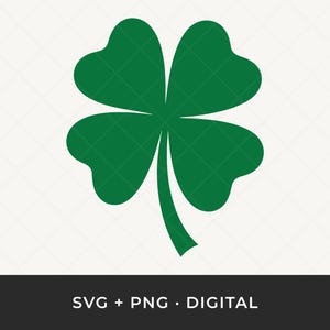 May include: A green four-leaf clover illustration on a white background. The clover has four heart-shaped leaves and a stem. The text "SVG + PNG • DIGITAL" is at the bottom.