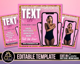 May include: Pink and gold glitter background with a phone screen displaying a woman in a black swimsuit. Text on the image reads "Text Us" and "To see what's next" with a list of items including sales, restocks, updates, and more. The phone number +123-456-789 and website www.yourwebsite.com are also included. The text "Editable Template" and "Edit in Canva" are at the bottom of the image.
