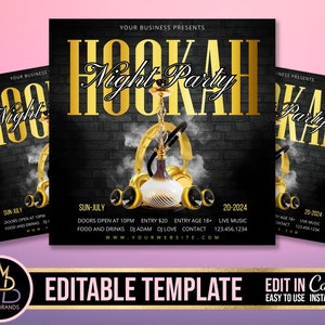 May include: Editable template for a hookah night party flyer. The flyer features a black background with gold text and a hookah pipe illustration. The text includes "Hookah Night Party", "Sun-July", "Doors open at 10pm", "Entry $20", "Entry age 18+", "Live Music", "Food and Drinks", "DJ Adam", "DJ Love", "Contact 123.456.1234", and "www.yourwebsite.com".