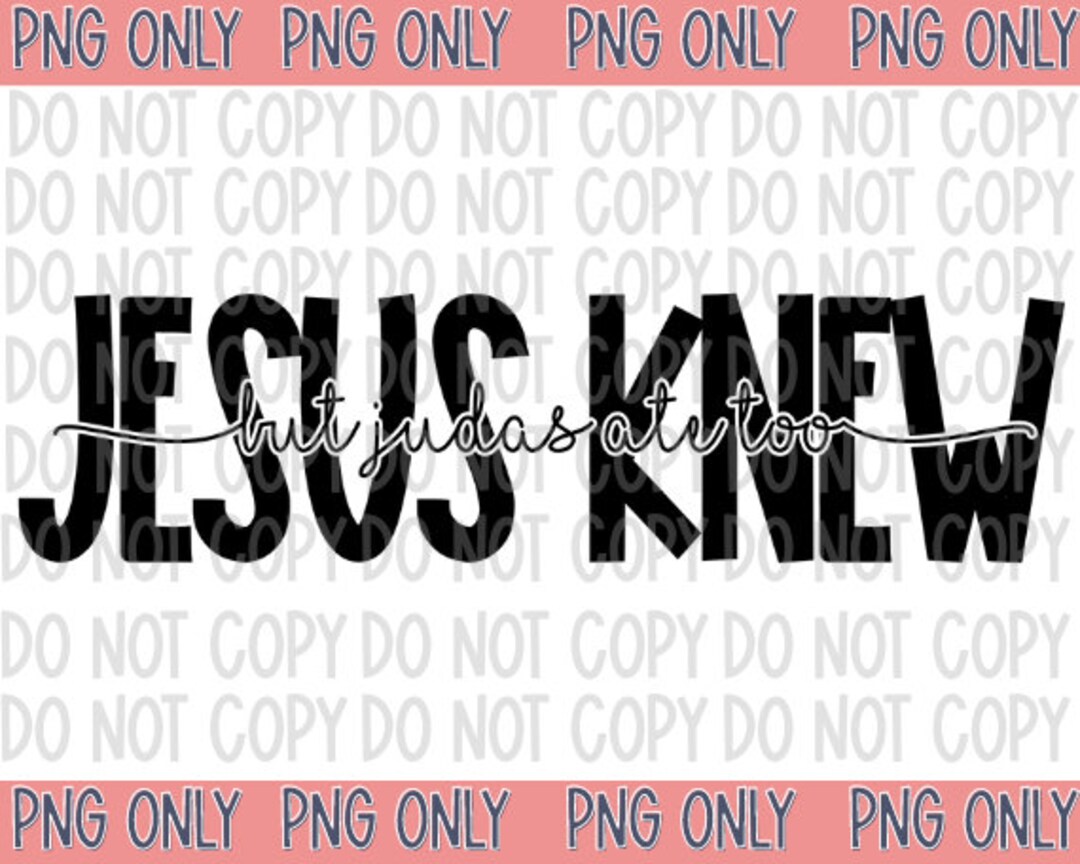 Jesus Knew But Judas Ate Too PNG - Etsy México