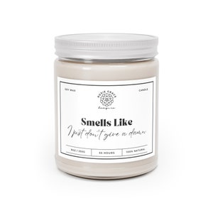 I Don&#39;t Give a Damn - Scented Soy Candle, 9oz