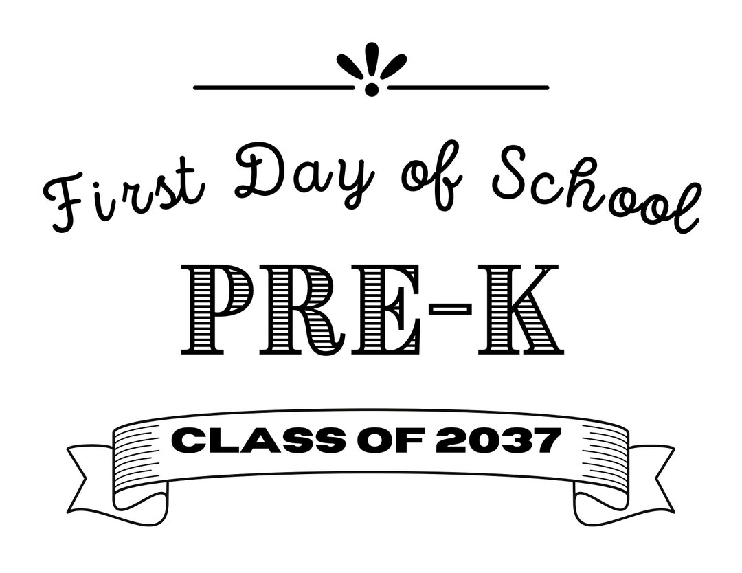 first-day-of-school-pre-k-class-of-2037-simple-black-and-white-etsy