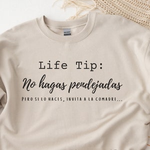 Digital Download, Life Tip No Hagas Pendejadas, Pero si lo haces invita a la Comadre, Spanish Latina  Phrase, svg, png, pdf, jpeg