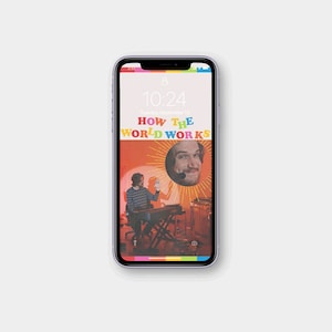iPhone Wallpaper: How the World Works