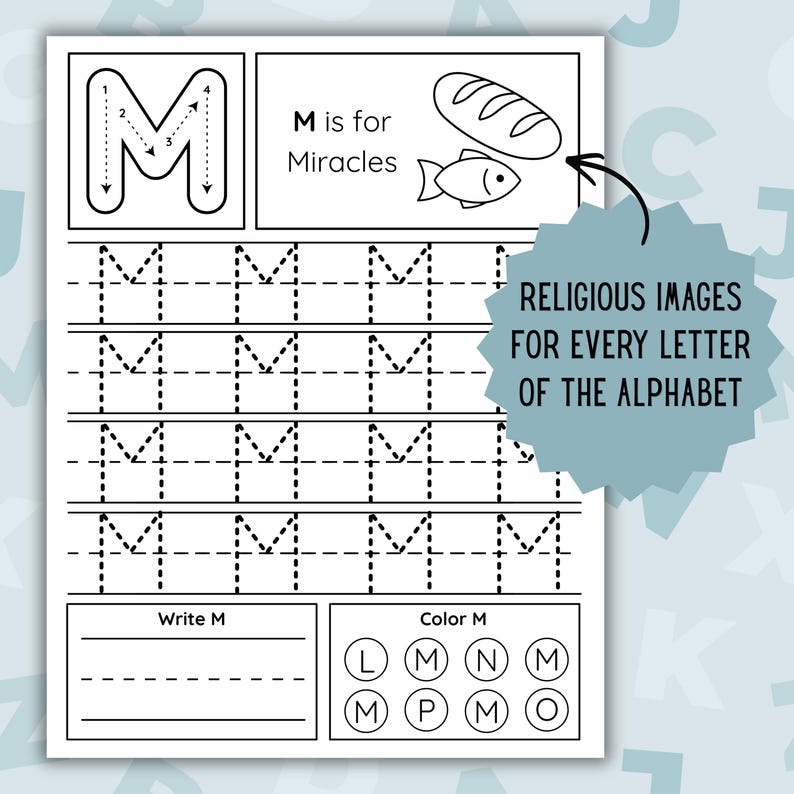 May include: Black and white worksheet with the letter "M" tracing practice. The worksheet includes the text "M is for Miracles" with illustrations of bread and a fish. The text "Religious Images for Every Letter of the Alphabet" is also present.
