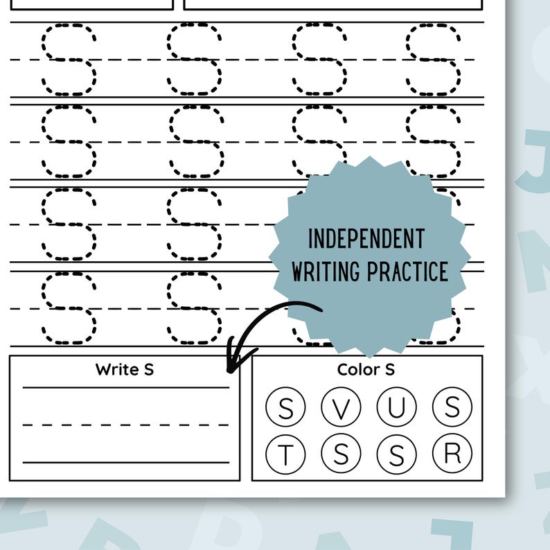 May include: A white worksheet with dotted lines for writing the letter "S". The worksheet includes the text "INDEPENDENT WRITING PRACTICE", "Write S", and "Color S". There are circles with the letters S, V, U, T, R.