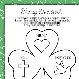 May include: A black and white printable colouring page of a shamrock with the words "Trinity Shamrock" at the top. The shamrock is divided into three sections, each with a symbol representing the Father, Son, and Holy Spirit. The Father is represented by a heart, the Son by a cross, and the Holy Spirit by a dove.