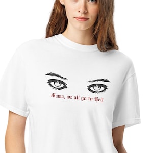 Mama, We All Go to Hell EYES Shirt | My Chemical Romance inspired shirt, The Black Parade merch, MCR Merch, Black Parade Tour