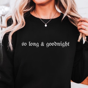 Embroidered So Long and Goodnight Crew Neck | Elder Emo HELENA Sweatshirt | MCR Inspired | Black Parade Tour, My Chemical Romance, Goth