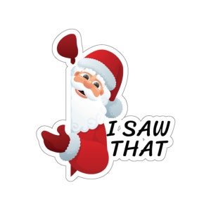 Ho visto quell'adesivo Babbo Natale, adesivi per laptop, regali divertenti, adesivo divertente, adesivo meme, adesivo diario