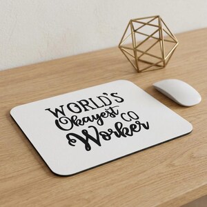 World's Okayest Co-Worker Mouse Pad | Office Desk Accessory, Funny Desk Mat