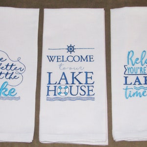 3 Farmhouse Lake Life Farmhouse Embroidered Flour Sack Tea Towels Welcome To Our Lake House/Relax You're On Lake Time/Life Is Better At Lake