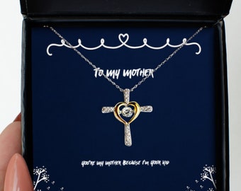 Mother Gifts, Mommy Gifts, mom gifts, Cross Necklace, You're My Mother Because I'm Your Kid, Present For Mother