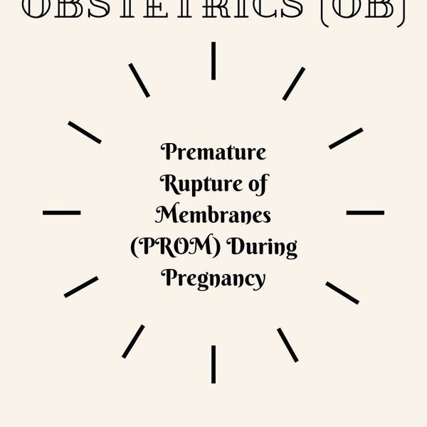 Premature Rupture of Membranes (PROM) During Pregnancy