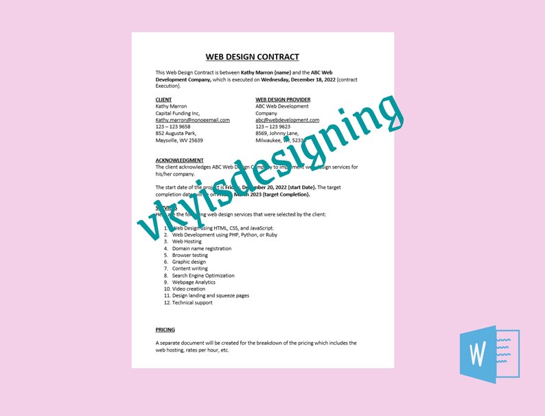 Pu&ograve; includere: Un contratto di web design tra Kathy Marron e ABC Web Development Company, datato 18 dicembre 2022. Il contratto delinea i servizi da fornire, tra cui la progettazione web, lo sviluppo, l'hosting e il supporto tecnico. Il documento include anche le informazioni di contatto di entrambe le parti.