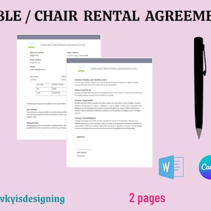 May include: Two pages of a table and chair rental agreement form. The form includes sections for customer information, delivery and pick-up, customer responsibility, and customer acknowledgement. The form is titled "Table and Chair Rental Agreement Form".