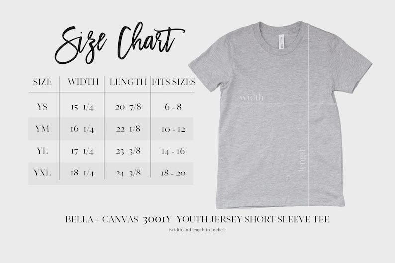 May include: A grey short-sleeve youth jersey t-shirt displayed next to a size chart. The chart lists sizes YS, YM, YL, and YXL with corresponding width and length measurements in inches, plus fit sizes ranging from 6 to 20. Text reads Bella + Canvas 3001Y.