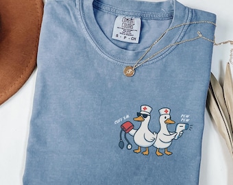 Funny Nurse Goose Shirt Nurse Appreciation Gift Silly Goose TShirt Medical Humor Top RN LPN Nursing School Graduation Tee Comfort Colors