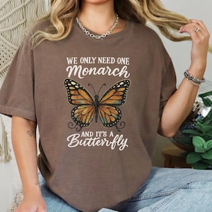Monarch Butterfly Graphic Tee Nature Lover Shirt Eco Friendly Gift for Women Garden Shirt Insect Lover Tee Protest Shirt Anti Monarchy Top