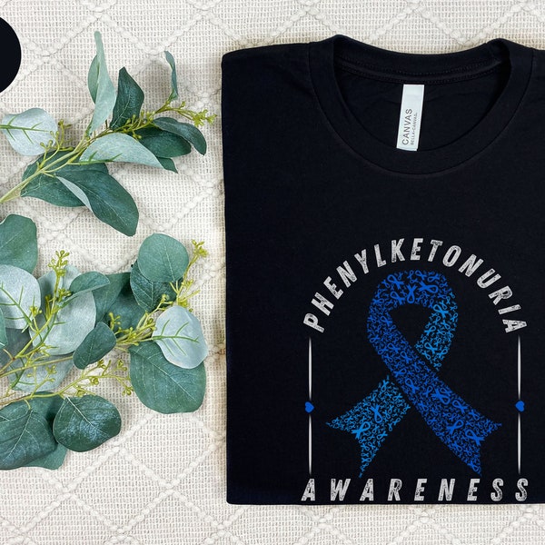 PKU Awareness Shirt for Awareness Walk PKU Shirt Phenylketonuria Awareness Shirt PKU Mom Rare Disease Shirt Phenylketonuria Warrior Shirt