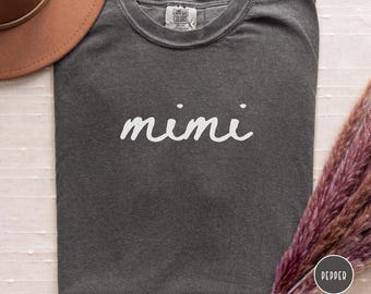 Personalized Mimi Shirt Custom Grandma Shirt Mimi Gift Grandmother Gift Nana Comfort Colors Shirt Grandma Birthday Gift Mother’s Day Tee